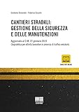 Cantieri stradali: gestione della sicurezza e della manutenzione