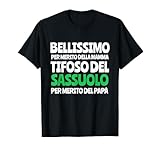 Magliette Divertenti Papà Modena Tifosi Calcio Sassuolo Maglietta