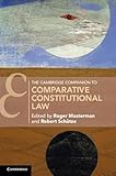 The Cambridge Companion to Comparative Constitutional Law