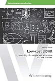 Low-cost LIDAR: Feasibility of a simple and affordable 3D Laser Scanner