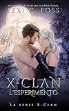 X-Clan: L’esperimento (La serie X-Clan Vol. 3)