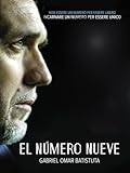 El Numero Nueve - Gabriel Omar Batistuta