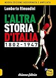 L altra storia d Italia 1802-1947 (Vol. 1)