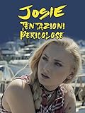 Josie - Tentazioni Peicolose