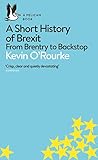 A Short History of Brexit: From Brentry to Backstop