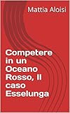 Competere in un Oceano Rosso, Il caso Esselunga