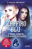 Zaffiro blu. L angelo senza ali e la demone misteriosa