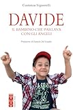 Davide. Il bambino che parlava con gli angeli