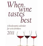 [(When Wine Tastes Best 2011: A Biodynamic Calendar for Wine Drinkers)] [Author: Maria Thun] published on (November, 2010)