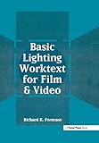 Basic Lighting Worktext for Film and Video