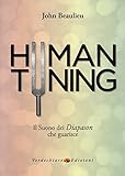 Human tuning. Il suono dei diapason che guarisce