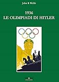 1936. Le Olimpiadi di Hitler - I Fatti