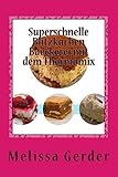 Superschnelle Blitzkuchen Baeckerei mit dem Thermomix