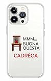 M - Italy Cover Compatibile Con Tutti i Modelli iPhone - Buona questa cadrega - Trasparente UltraSottili AntiGraffio Antiurto Case Custodia