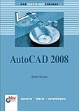 AutoCAD 2008 - Das Einsteigerseminar