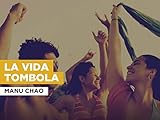 La vida tombola nello stile di Manu Chao