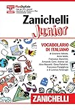 Zanichelli Junior. Vocabolario di italiano. Con aggiornamento online: 1