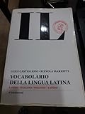 Il vocabolario della lingua latina. Latino-italiano, italiano-latino