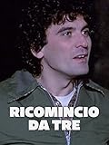 Ricomincio da tre