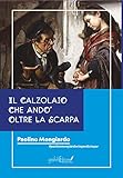 Il calzolaio che andò oltre la scarpa