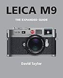 Leica M9 (The Expanded Guide) (English Edition)