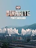 Mr Dinamite - Ponte Morandi