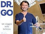 Dr. Go - Un viaggio nella bellezza