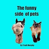 THE FUNNY SIDE OF PETS