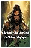 Edouard et les Gardiens du Trésor Magique