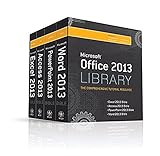 Microsoft Office 2013 Library: The Complete Tutorial Resource: Excel 2013 Bible, Access 2013 Bible, PowerPoint 2013 Bible, Word 2013 Bible