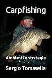 Carpfishing: Ambienti e strategie