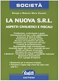 La nuova Srl. Aspetti civilistici e fiscali