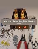 Vacuum Tube Amplifier Basics