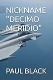 NICKNAME "DECIMO MERIDIO"