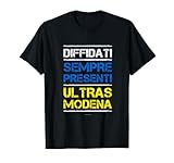 Maglietta Ultras Modena Regalo Diffidati Sempre Presenti Maglietta