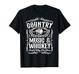 Country Music and Whiskey Divertente Bourbon che dice scotch regalo Maglietta