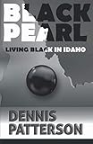 Black Pearl: Living Black in Idaho