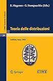 Teoria delle distribuzioni: Lectures given at a Summer School of the Centro Internazionale Matematico Estivo (C.I.M.E.) held in Saltino (Firenza), Italy, September 1-9, 1961: 24