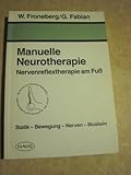 Manuelle Neurotherapie. Nervenreflextherapie am Fuss