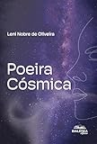 Poeira Cósmica (Portuguese Edition)