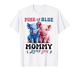 Pink Or Blue Mommy Loves You Cute Pig Gender Reveal Baby Maglietta