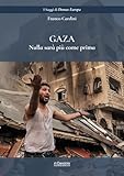 Gaza. Nulla sarà come prima