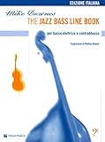 The jazz bass line book. Per basso elettrico e contrabbasso. Metodo