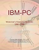 IBM-PC: Webster s Timeline History, 1980 - 2006