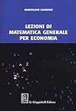 Lezioni di matematica generale per economia