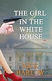 The Girl in the White House