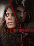 La gemella cattiva (A Sister s Obsession)