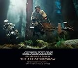 Star Wars: Collecting a Galaxy: the Art of Sideshow Collectibles