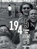 1945 l anno che non c è