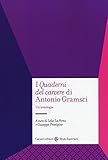 I «Quaderni del carcere» di Antonio Gramsci. Un antologia